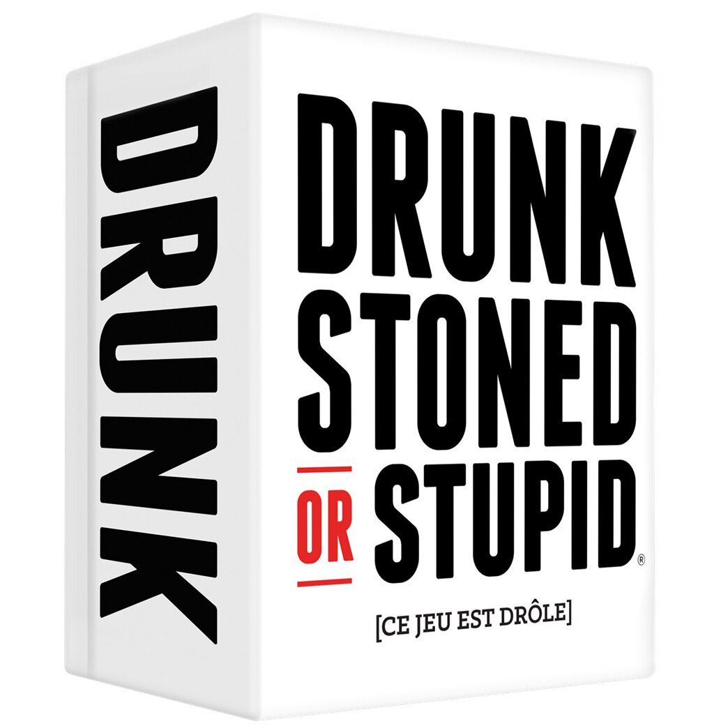 Drunk, Stoned or Stupid