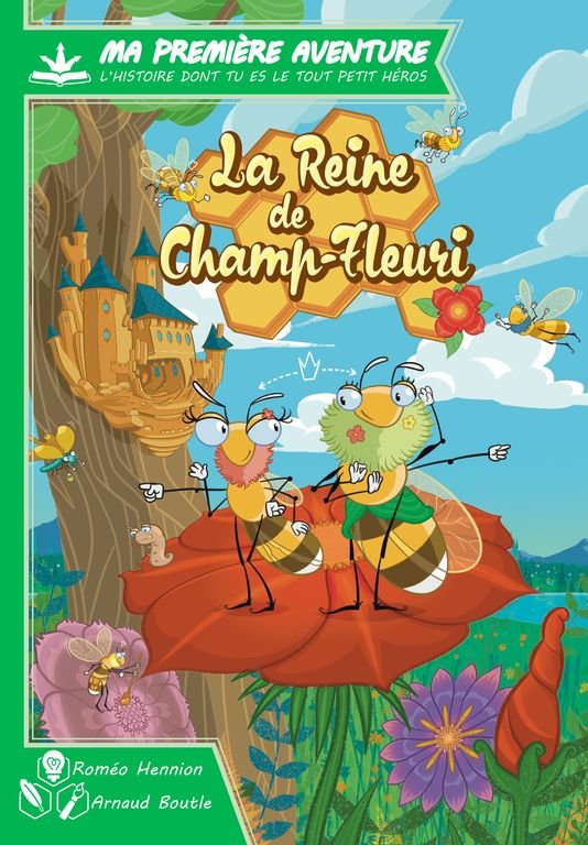 Ma Première Aventure : La Reine de Champ Fleuri - Version Longue