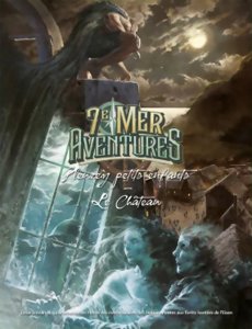 7e Mer - Aventures - Pleurez Petits Enfants / Le Château