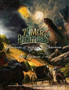 7e Mer - Aventures - Splendeurs et Misères de Charousse / Les Faiseurs dOr
