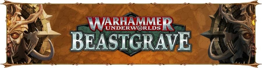 Warhammer Underworlds - Beastgrave