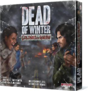 Dead of Winter - Colonies en guerre