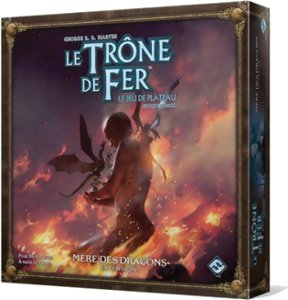 Le Trône de Fer  - Mère des Dragons - Le jeu de plateau