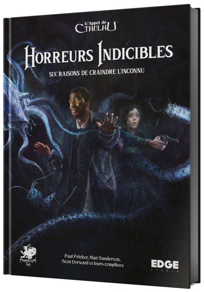 L'Appel de Cthulhu - Horreurs Indicibles - Six raisons de craindre l'inconnu