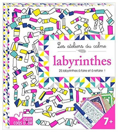 Labyrinthes - Les ateliers du calme - 25 labyrinthes à faire et à refaire !
