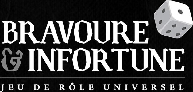 Bravoure & infortune