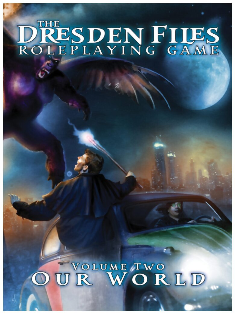 The Dresden Files Roleplaying Game - Our World - Volume Two