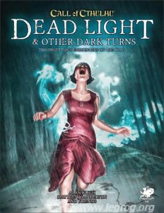 Call of Cthulhu - Dead Light & Other Dark Turns