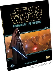 Star Wars : Edge of the Empire - Collapse of the Republic