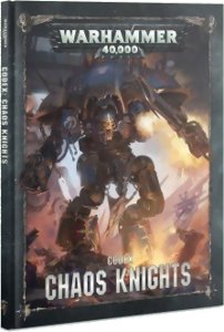 Warhammer 40k - Chaos Knights - Codex