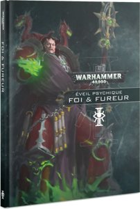 Warhammer 40k - Eveil Psychique - Foi et Fureur