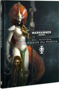 Warhammer 40k - Eveil Psychique - L'Essor du Phénix