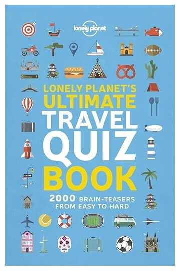 Lonely Planet's Ultimate Travel Quiz Book
