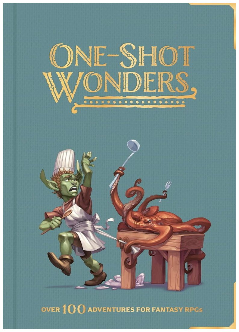 One-Shot Wonders - Over 100 Session Ideas For Fantasy Rpgs