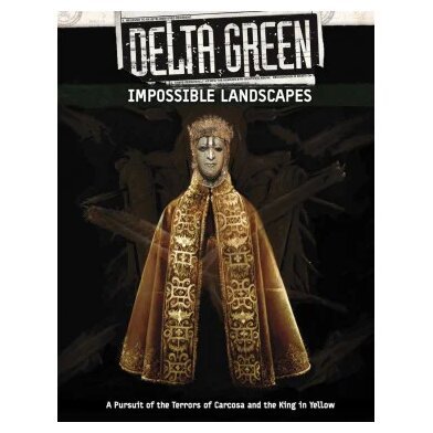 Delta Green - Impossible Landscapes