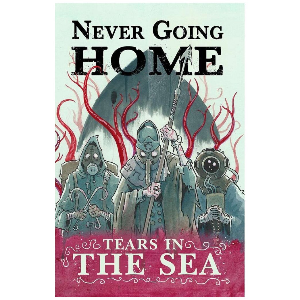 Never Going Home - Tears in the Sea