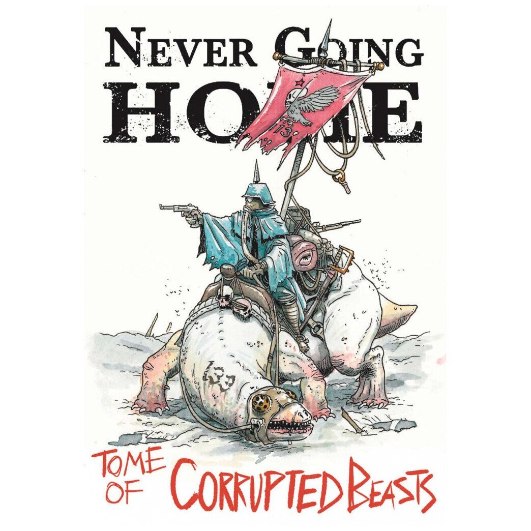 Never Going Home - Tome of Corrupted Beasts