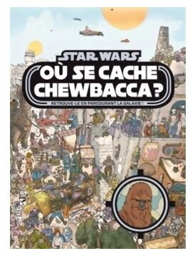 Star Wars - Où Se Cache Chewbacca ? - Tome 1