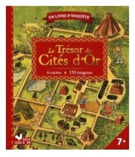 Un livre d'enquête - Le Trésor Des Cités D'or