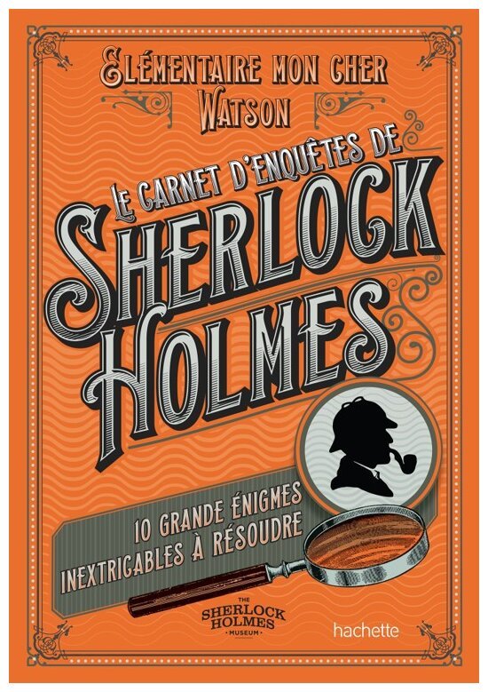 Le Carnet d'enquêtes de Sherlock Holmes