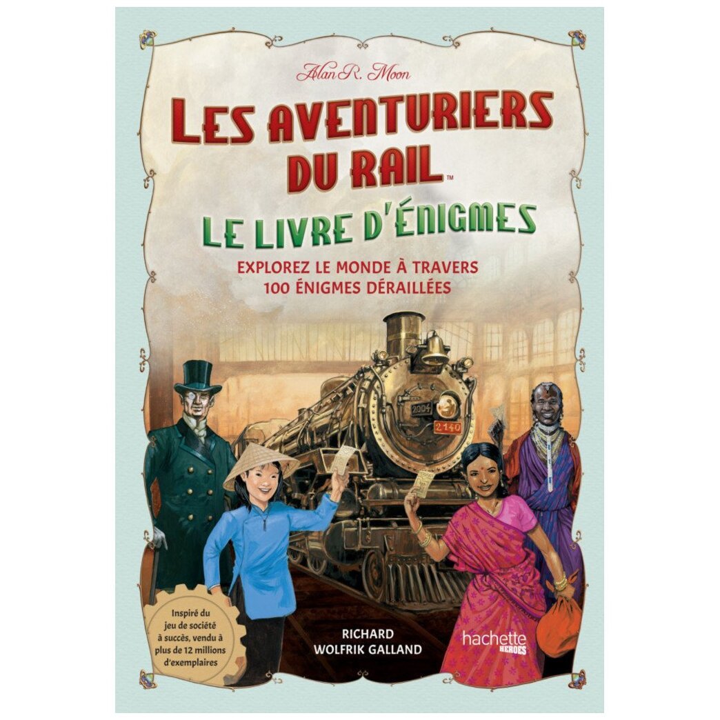 Les Aventuriers du Rail - Le Livre d'énigmes - Explorez le monde à travers 100 énigmes déraillées