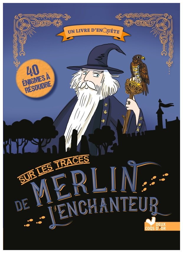 Un livre d'enquête - Sur Les Traces De Merlin L' Enchanteur