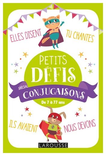 Petits défis - spécial conjugaisons