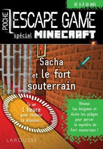 Sacha et le fort souterrain - Escape Game De Poche spécial Minecraft