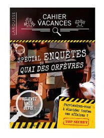 Cahier De Vacances - Spécial Enquêtes Du Quai Des Orfèvres
