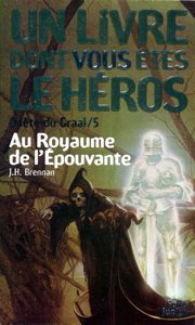 Quête Du Graal - Au Royaume de l'Epouvante - Tome 5