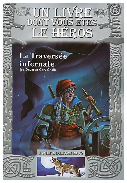 Loup Solitaire - La Traversée infernale - Tome 2