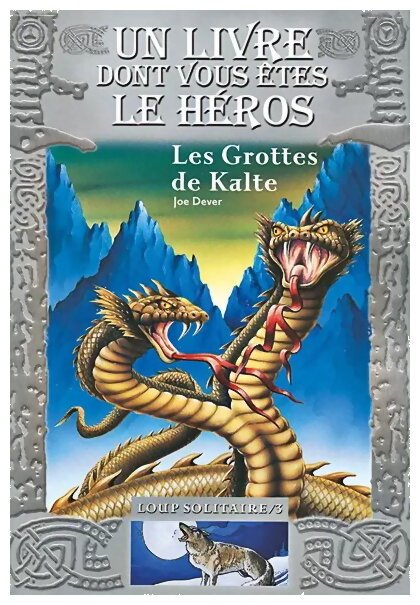 Loup Solitaire - Les Grottes De Kalte - Tome 3