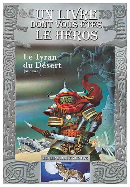 Loup Solitaire - Le Tyran Du Désert - Tome 5