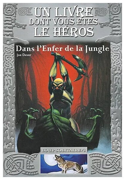 Loup Solitaire - Dans L'enfer De La Jungle - Tome 8