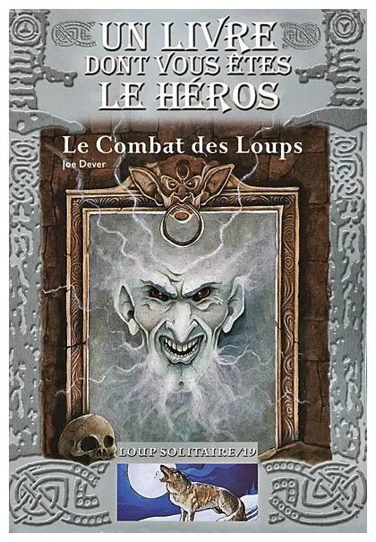 Loup Solitaire - Le Combat Des Loups - Tome 19