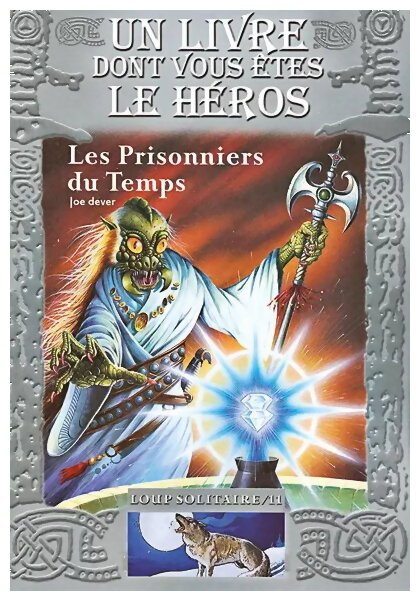 Loup Solitaire - Les Prisonniers Du Temps - Tome 11