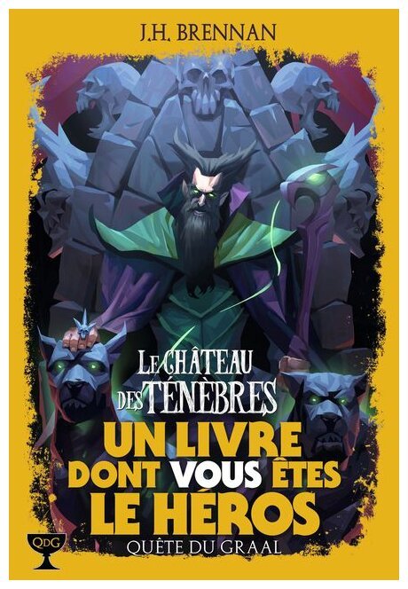 Quête Du Graal - Le Château des Ténèbres - Tome 1