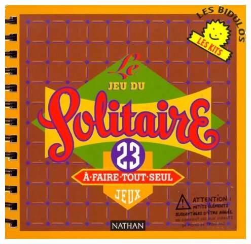 Solitaire : 23 jeux à faire tout seul