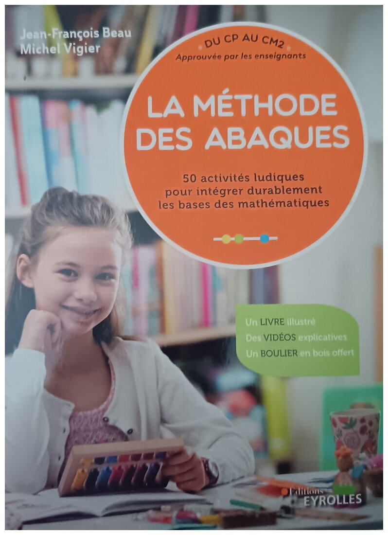 La Méthode Des Abaques - Du CP Au CM2 : 50 Activités Ludiques Pour Intégrer Durablement Les Bases Des Mathématiques
