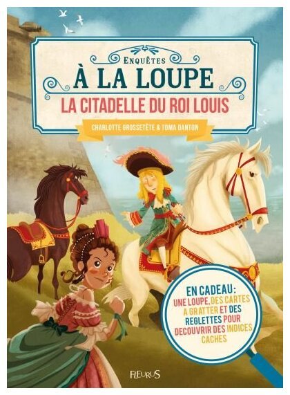 Enquêtes À La Loupe - La Citadelle Du Roi Louis