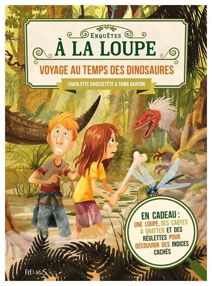 Enquêtes à la loupe - Voyage au temps des dinosaures