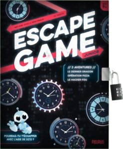 Escape Game - Le Dernier Dragon / Opération Pizza / Le Hacker Fou - 3 Aventures en 1