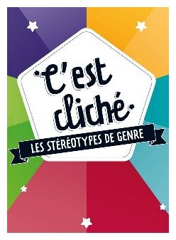 C'est cliché, les stéréotypes de genre