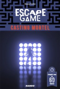 Escape Game - Casting Mortel