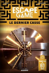 Escape Game - Le Dernier Casse