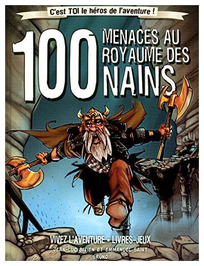 Vivez l'aventure - 100 menaces au royaume des nains