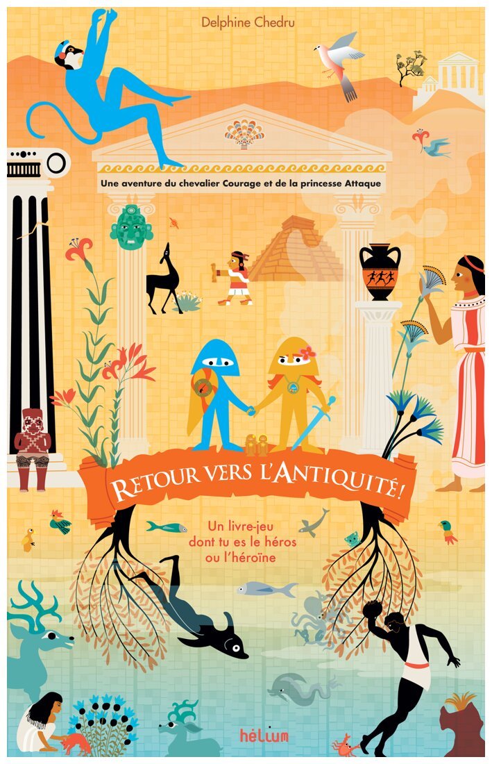 Une aventure du chevalier Courage et de la princesse Attaque Retour vers l'Antiquité !