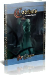 Ars Magica - Calebaïs : L'Alliance Brisée
