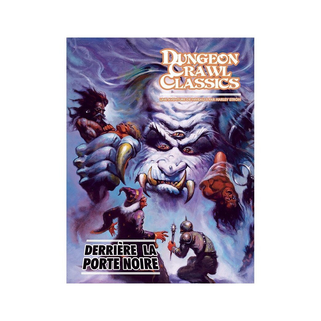 Dungeon Crawl Classics - Derrière la Porte Noire - N°06