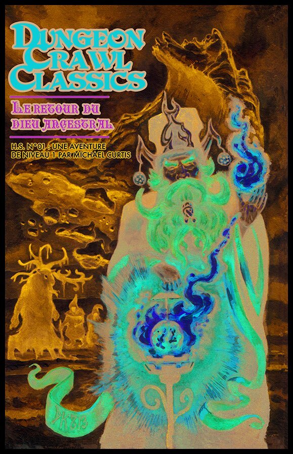 Dungeon Crawl Classics - Le retour du dieu ancestral - Hors série N°01